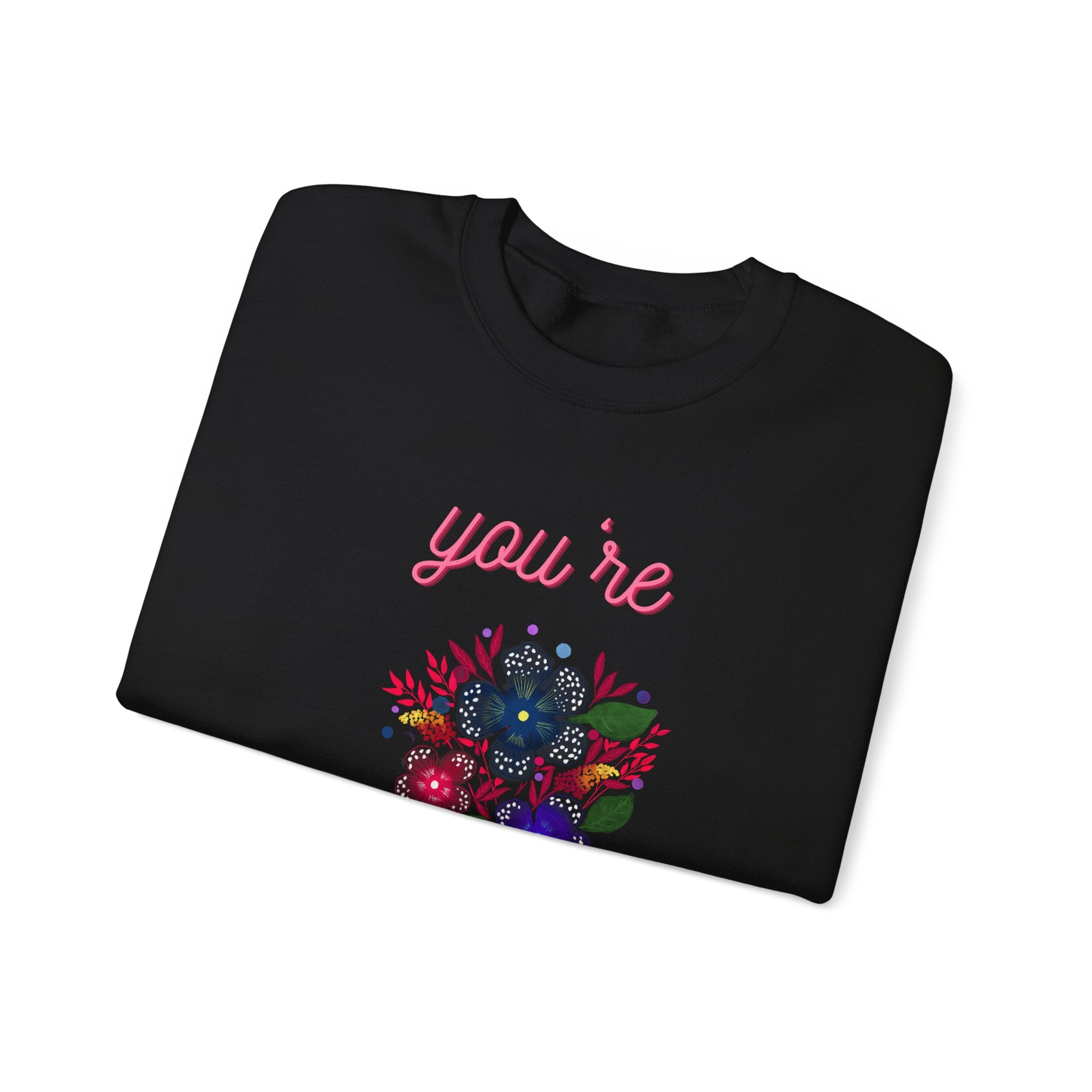 You're Beautiful Sweatshirt - Cozy Crewneck, Gift for Her, Floral Design, Spring Fashion, Self-Love Apparel