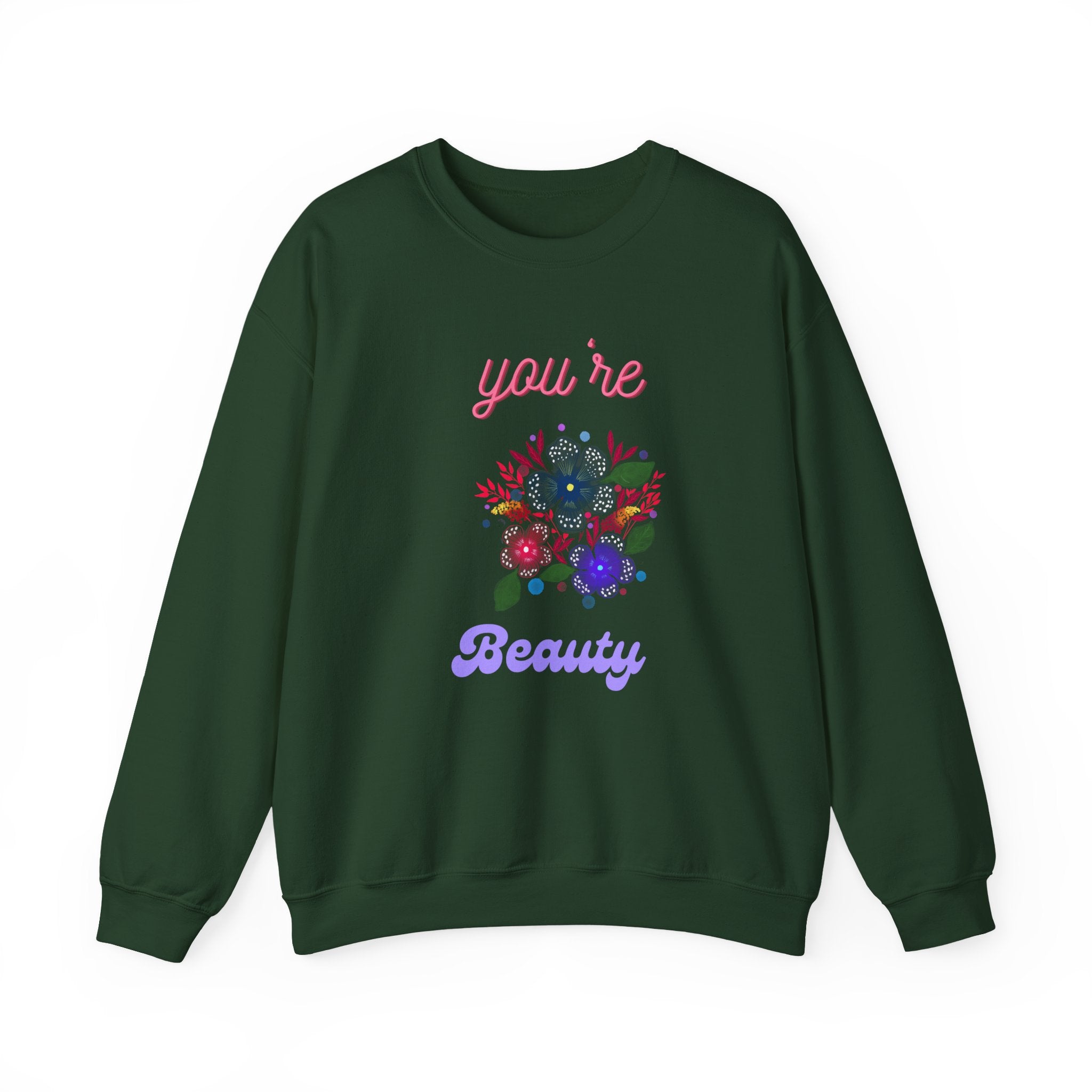 You're Beautiful Sweatshirt - Cozy Crewneck, Gift for Her, Floral Design, Spring Fashion, Self-Love Apparel