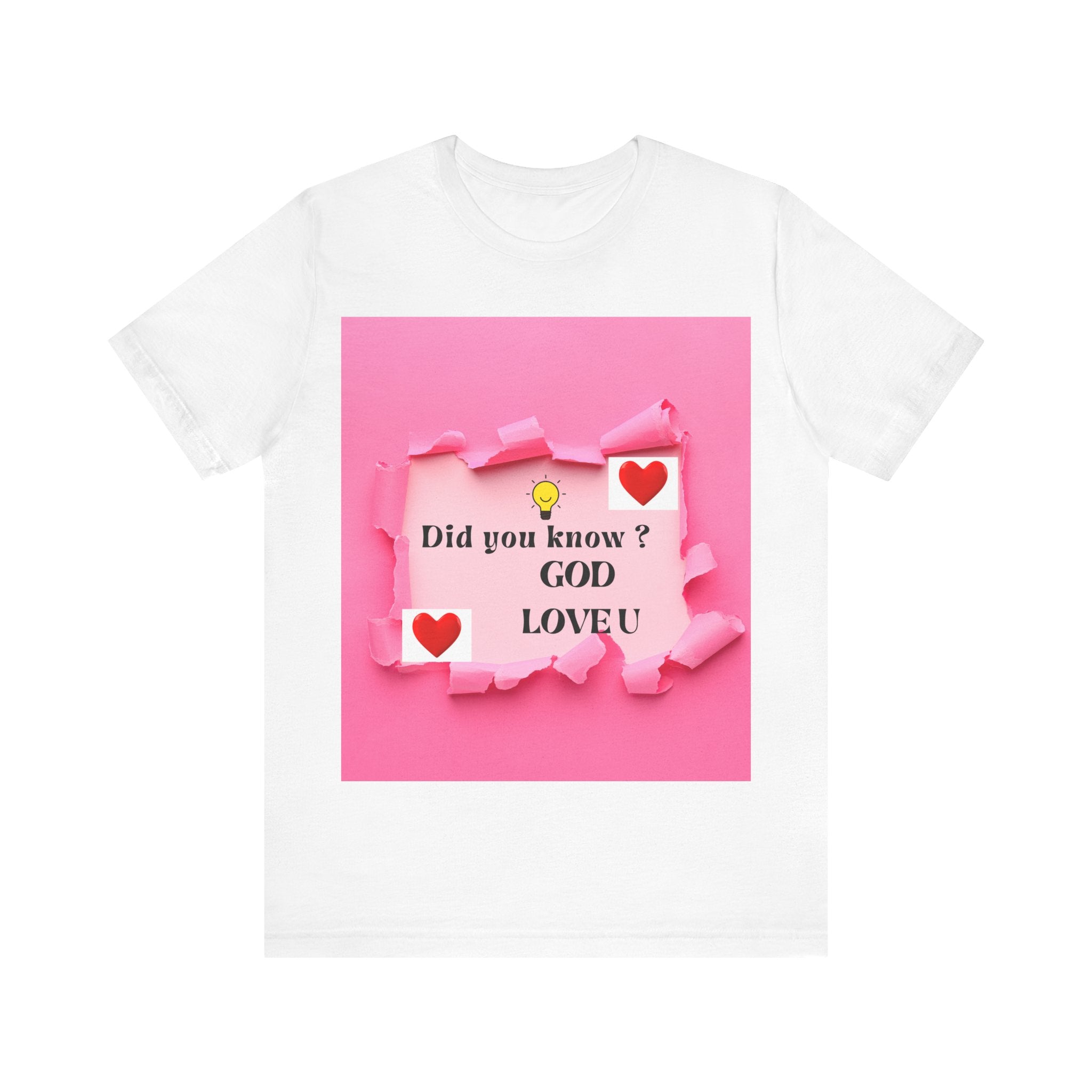 Inspirational Love Quote Tee, Unisex Jersey Short Sleeve T-Shirt, God Love You Shirt, Heartwarming Gift for Friends, Affirmation Apparel