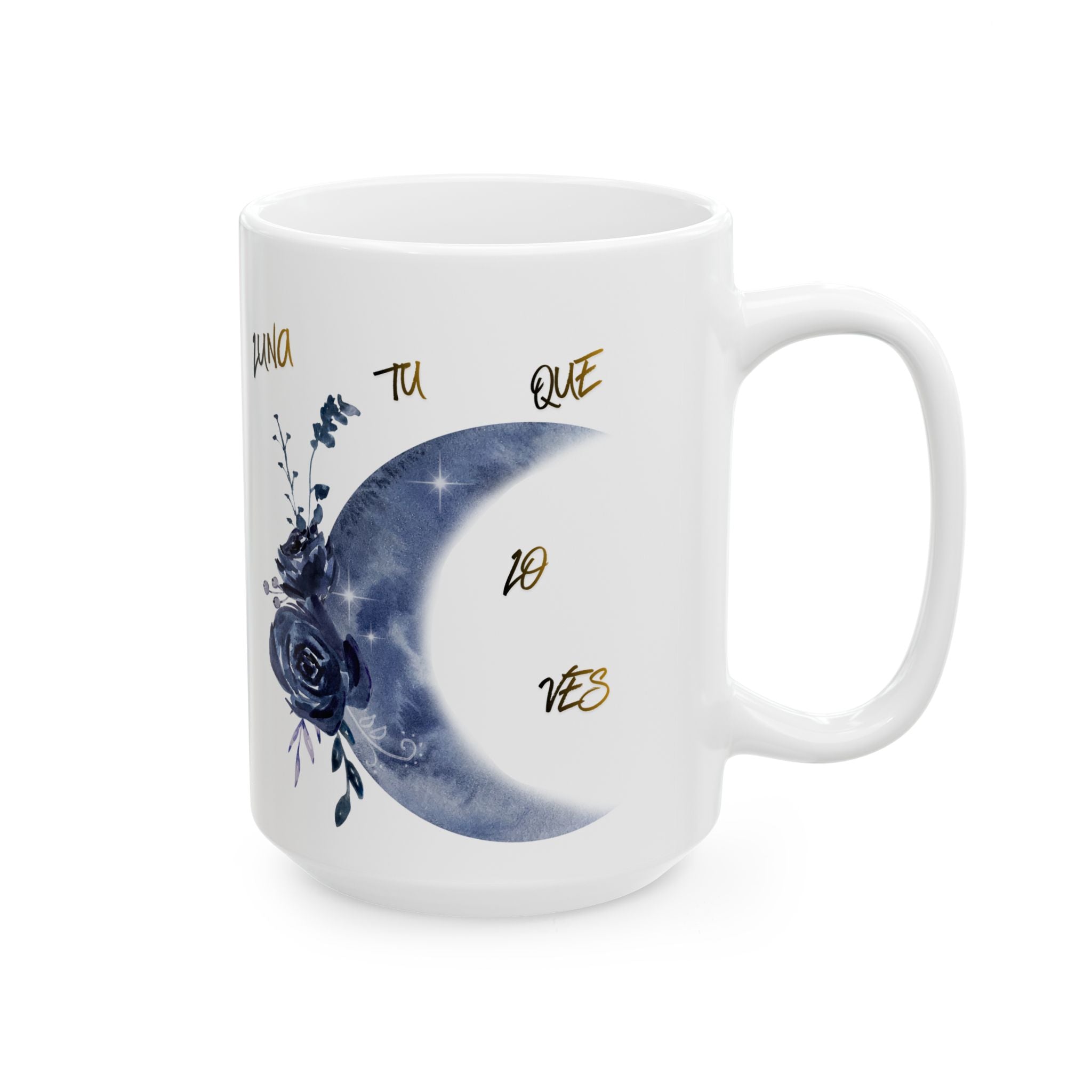 Moon & Roses Ceramic Mug — "Luna, Que No Pierdas" Floral Night Sky Coffee Cup (11oz/15oz)