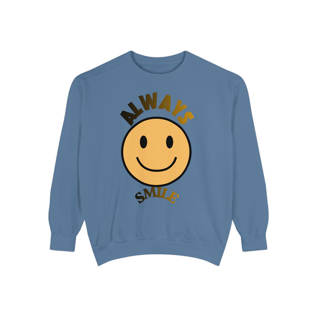 Smiley Face Sweatshirt - Always Smile, Unisex Garment-Dyed Sweatshirt, Cozy Casual Wear, Fall Layering, Gift for Friends, Cheerful Apparel
