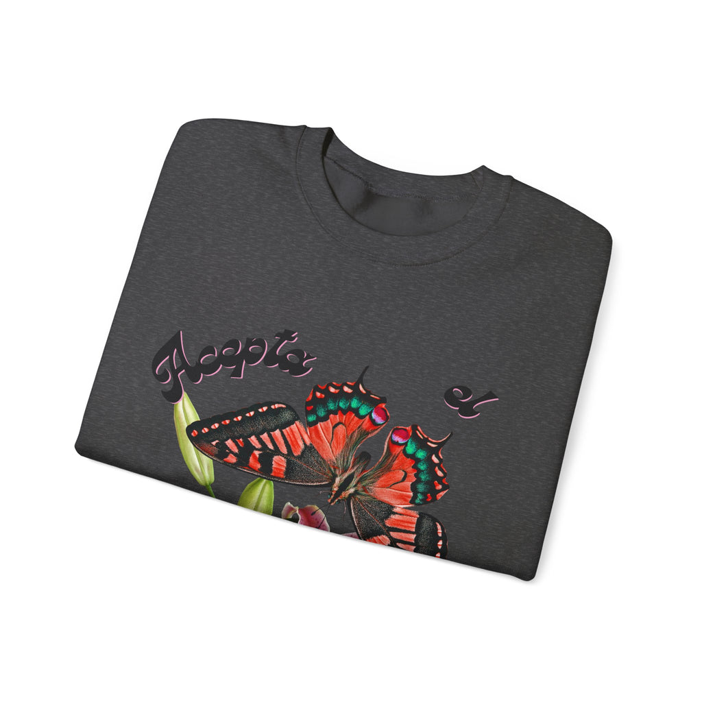 Butterfly & Floral Crewneck Sweatshirt - Accepta el Cambio, Cozy Fall Sweater, Gift for Nature Lovers, Inspirational Apparel, Unisex Fashion