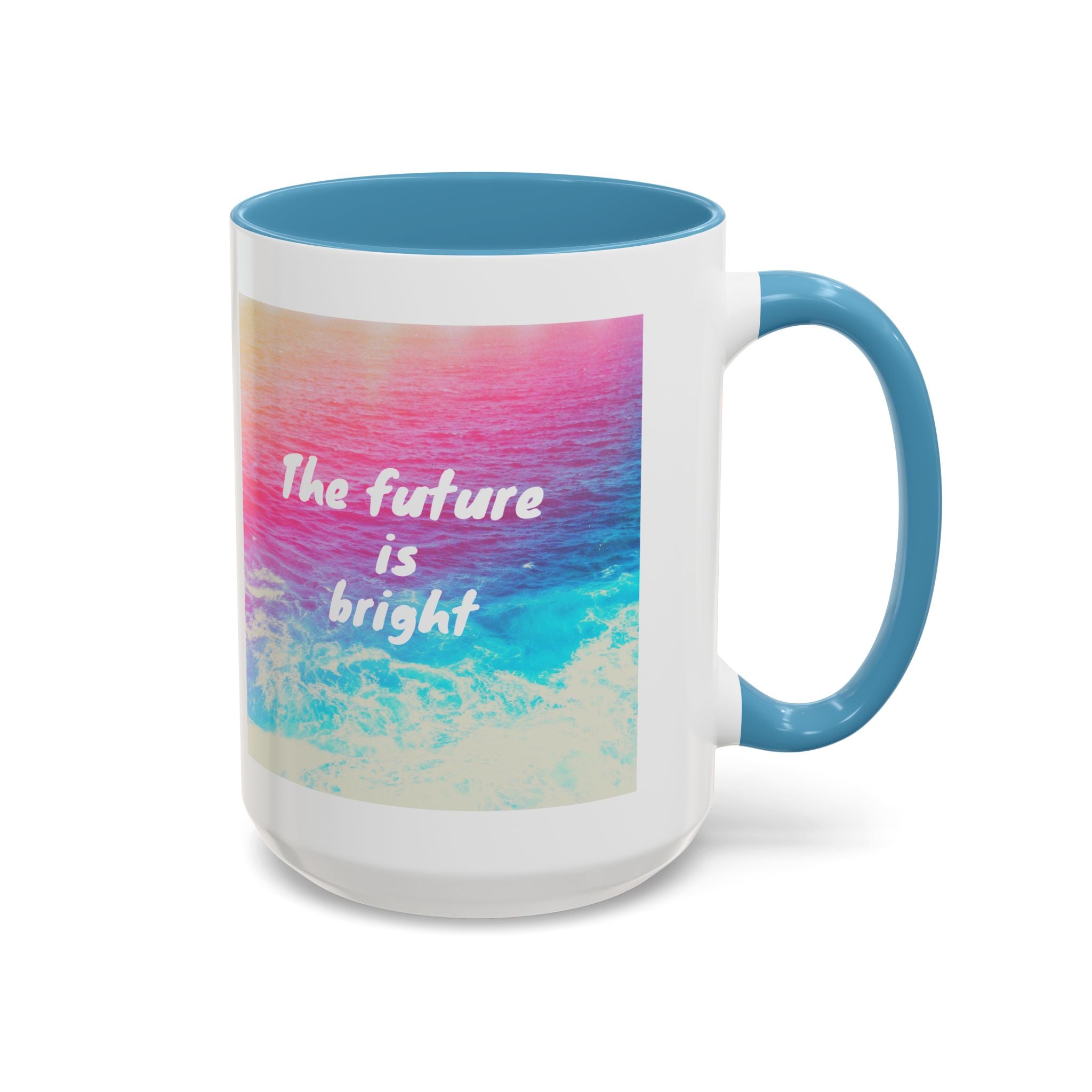 Ocean Background Future Is Bright Accent Coffee Mug (11, 15oz)