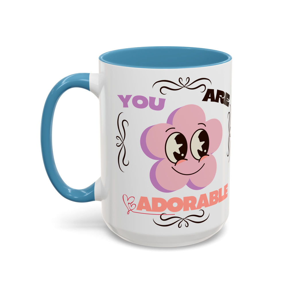 You Are Adorable Coffee Mug — Cute Pink Flower Accent Mug (11/15oz)