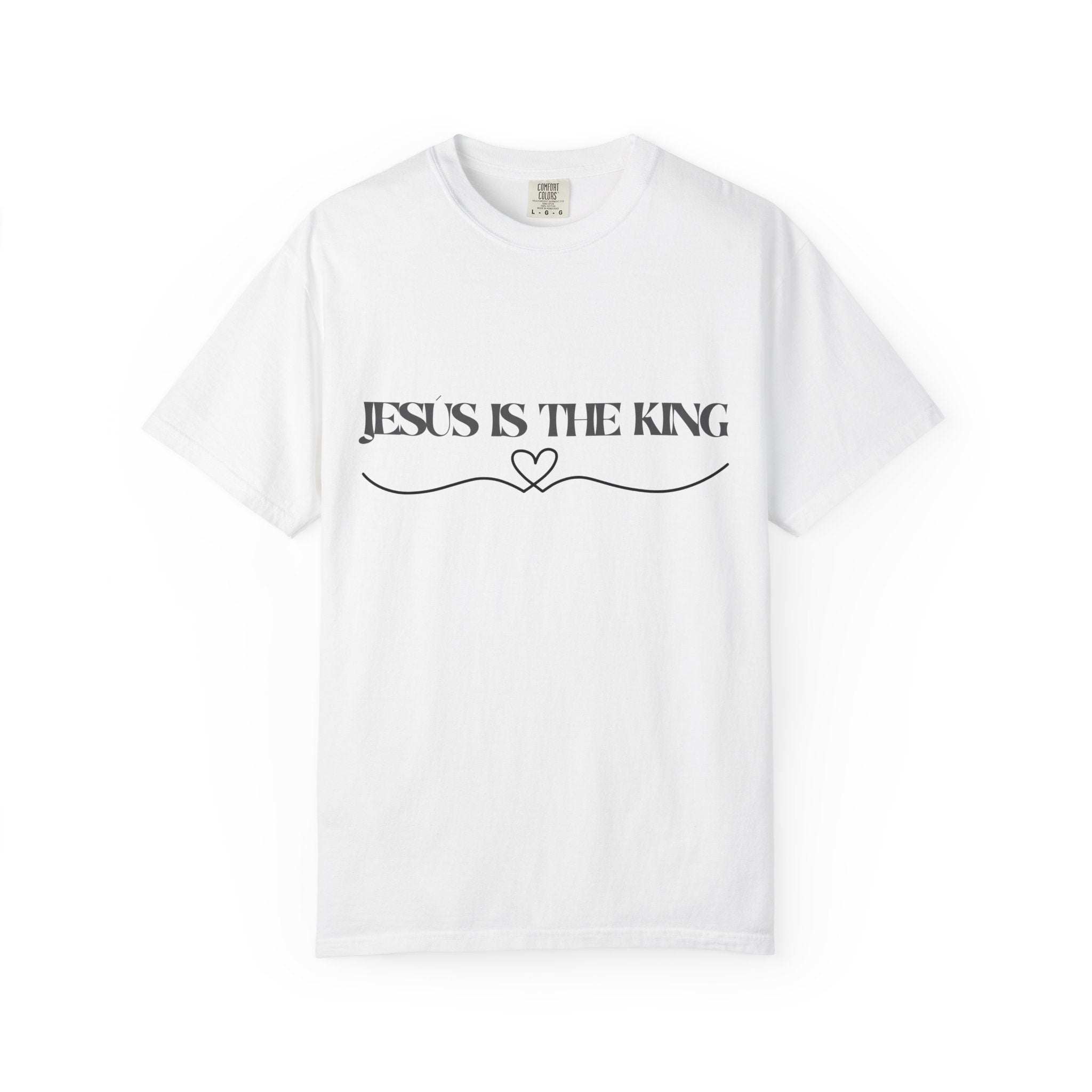 Jesus Is The King T-Shirt — Christian Faith Tee with Heart Accent