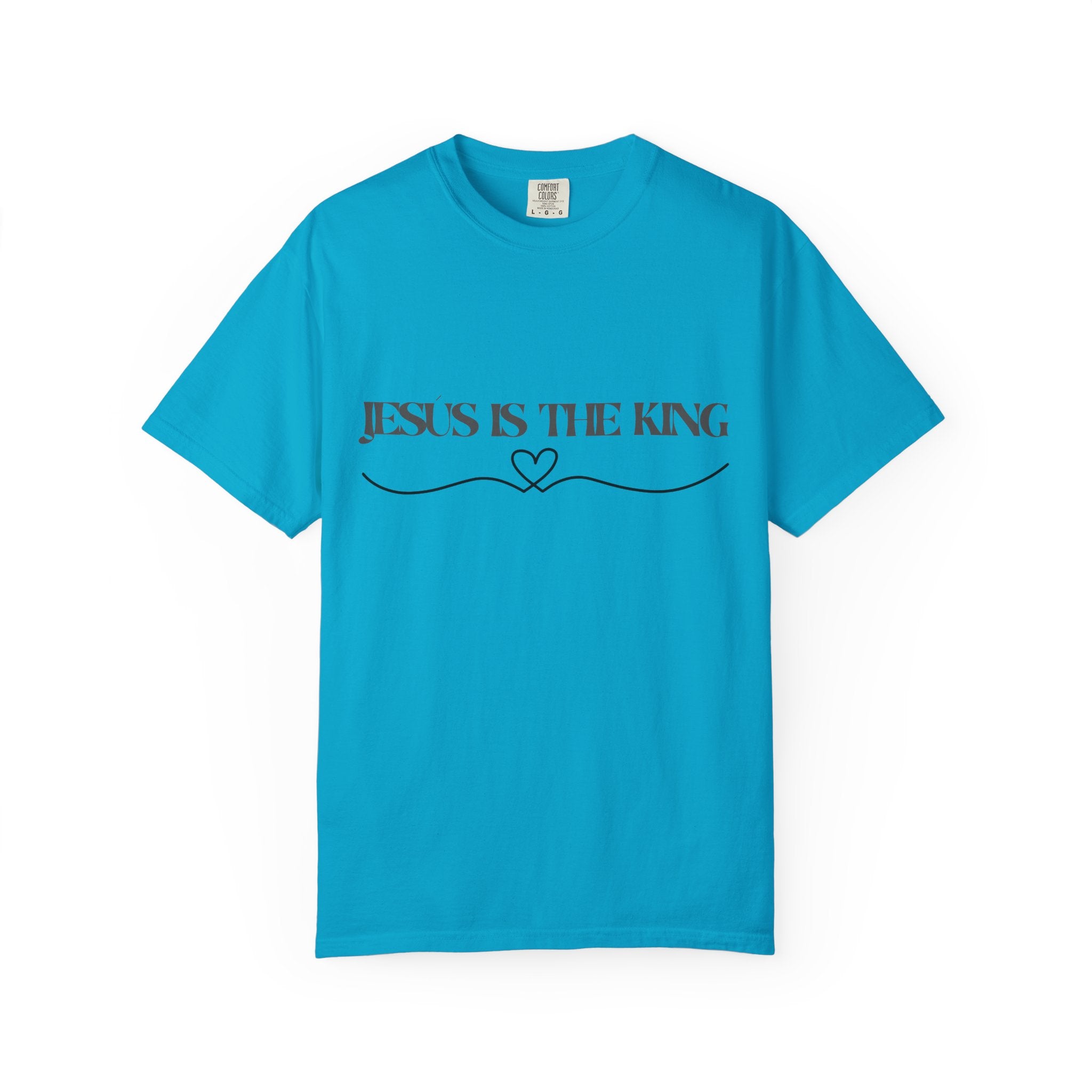 Jesus Is The King T-Shirt — Christian Faith Tee with Heart Accent