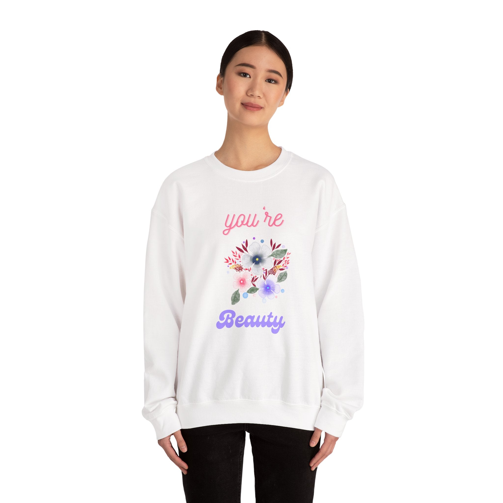 You're Beautiful Sweatshirt - Cozy Crewneck, Gift for Her, Floral Design, Spring Fashion, Self-Love Apparel