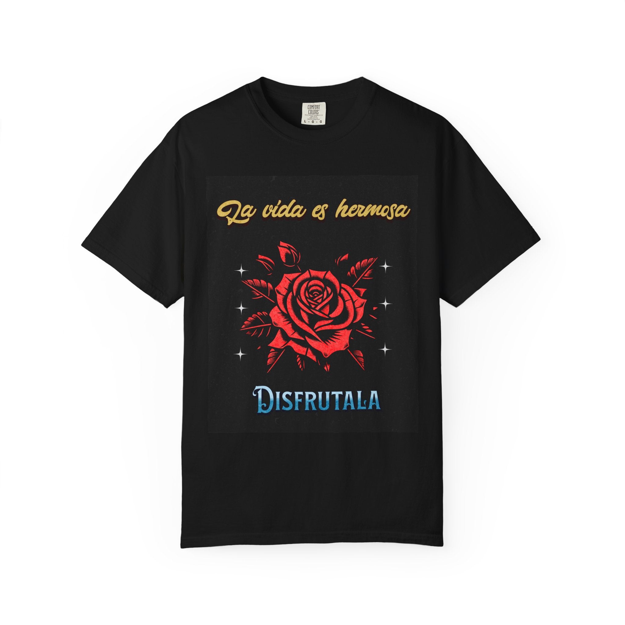 Vibrant Graphic Tee - 'La Vida es Hermosa' Rose Design, Unisex Cotton T-shirt, Gift for Friends, Positive Vibes, Casual Wear, Summer Style