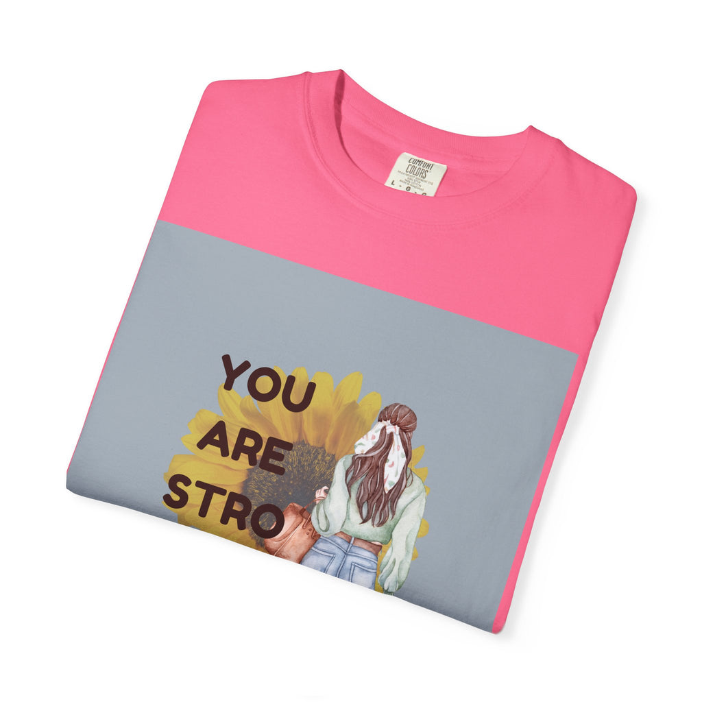 Empowering T-Shirt - You Are Strong, Motivational Tee, Inspirational Gift, Self-Care Apparel, Positive Vibes, Comfort Wear