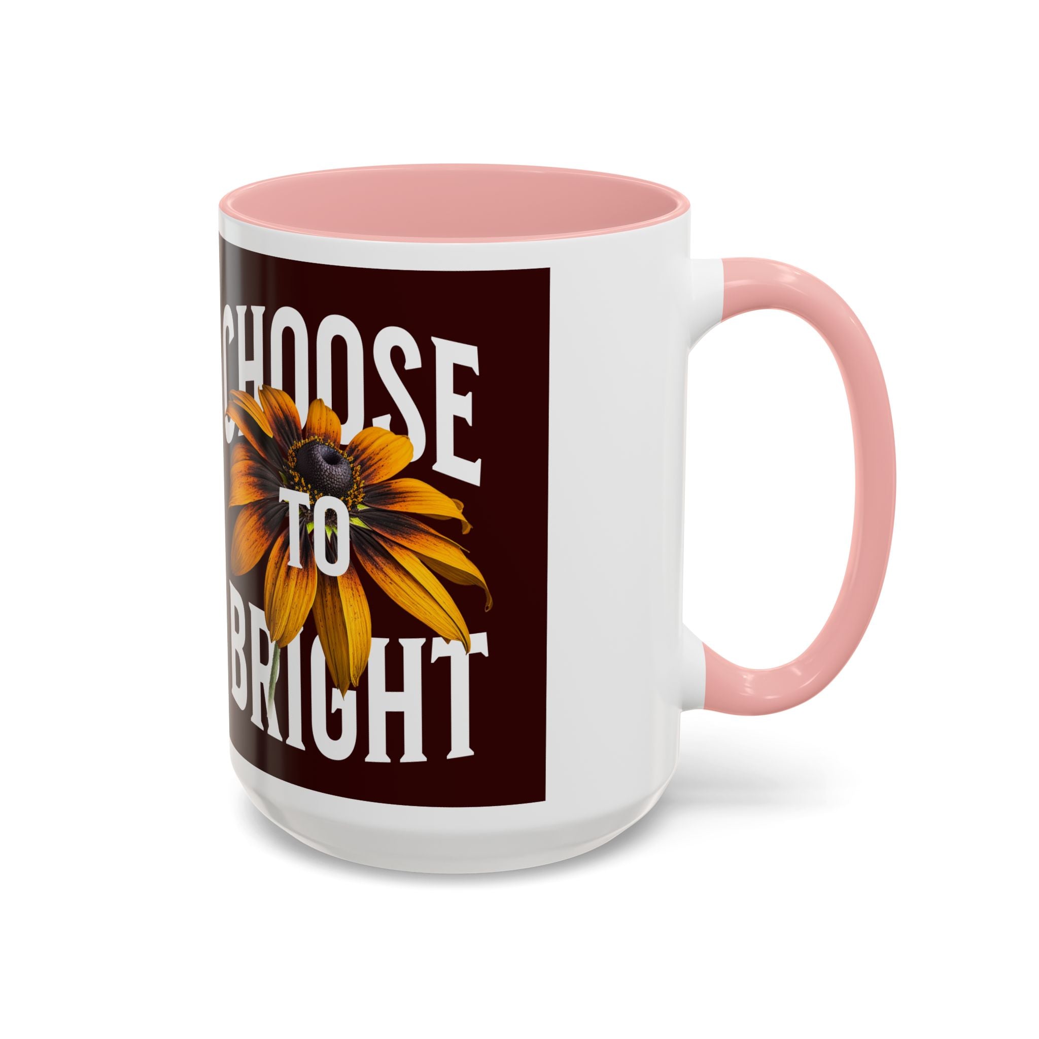 Choose to Be Bright Coffee Mug — Sunflower Accent Ceramic Mug (11/15oz)