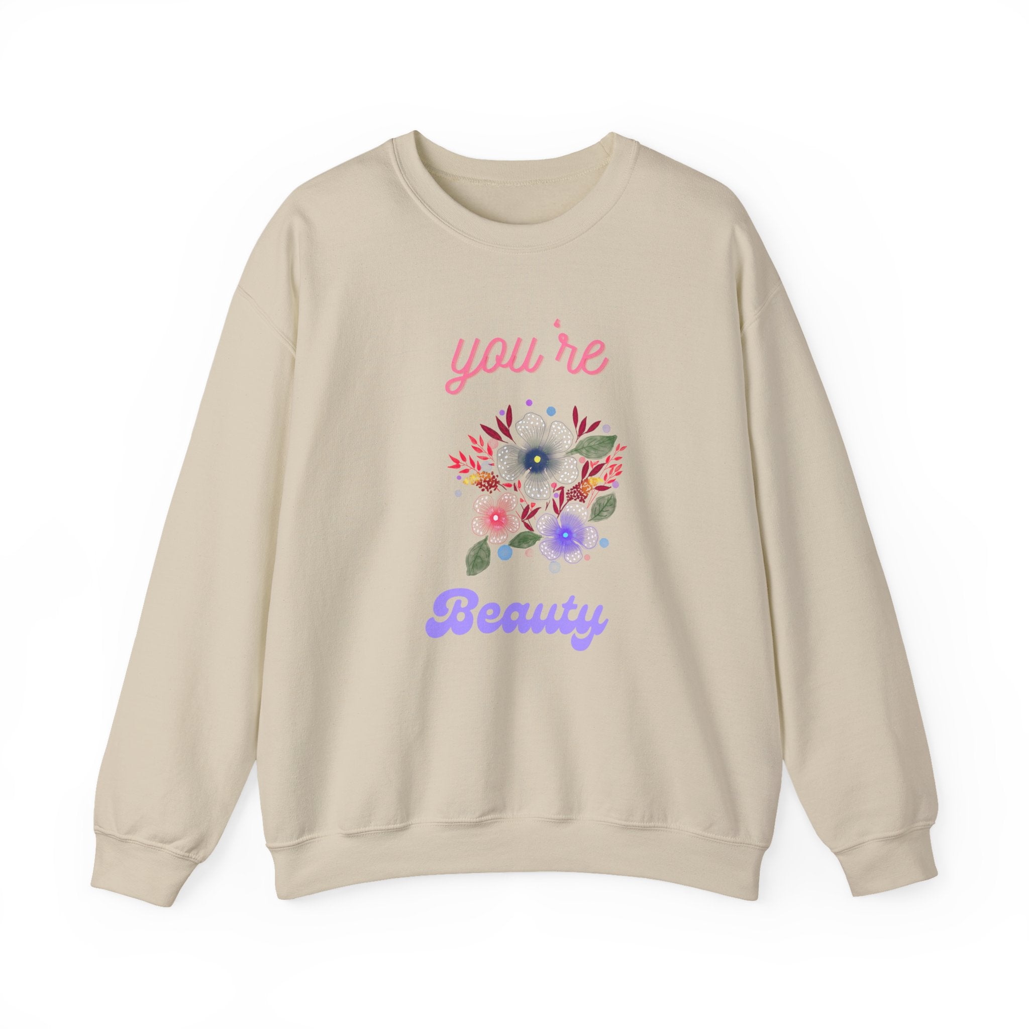 You're Beautiful Sweatshirt - Cozy Crewneck, Gift for Her, Floral Design, Spring Fashion, Self-Love Apparel