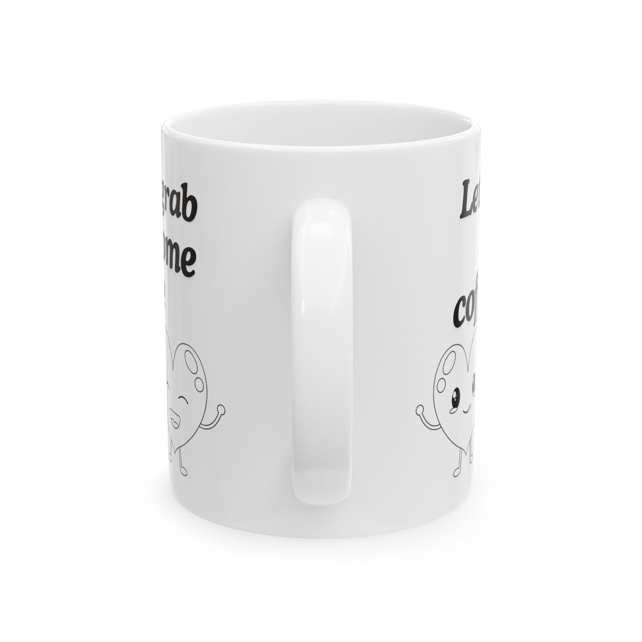 Cute Coffee Mug, Let’s Grab Some Coffee Design, Perfect Gift for Coffee Lovers, Fun Kitchen Decor, Ceramic Cup
