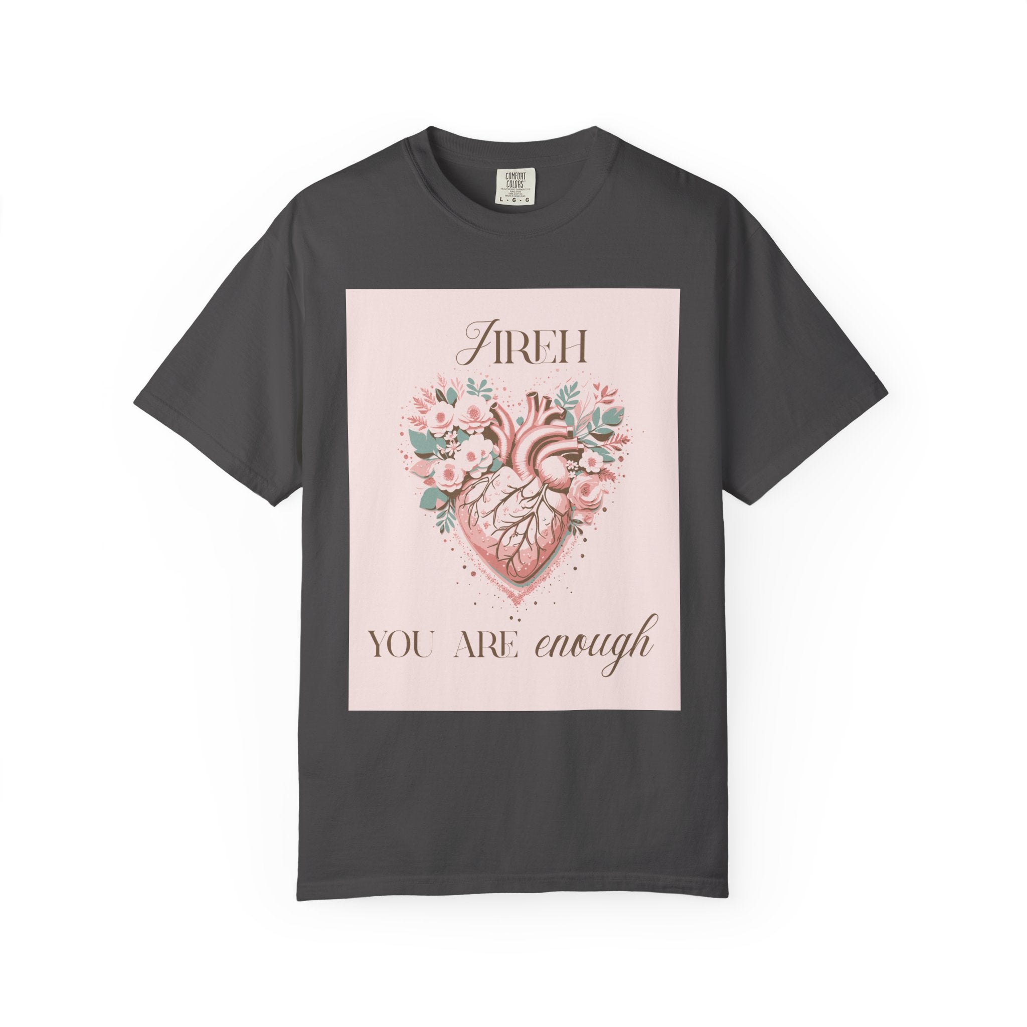 You Are Enough Floral Heart T-Shirt