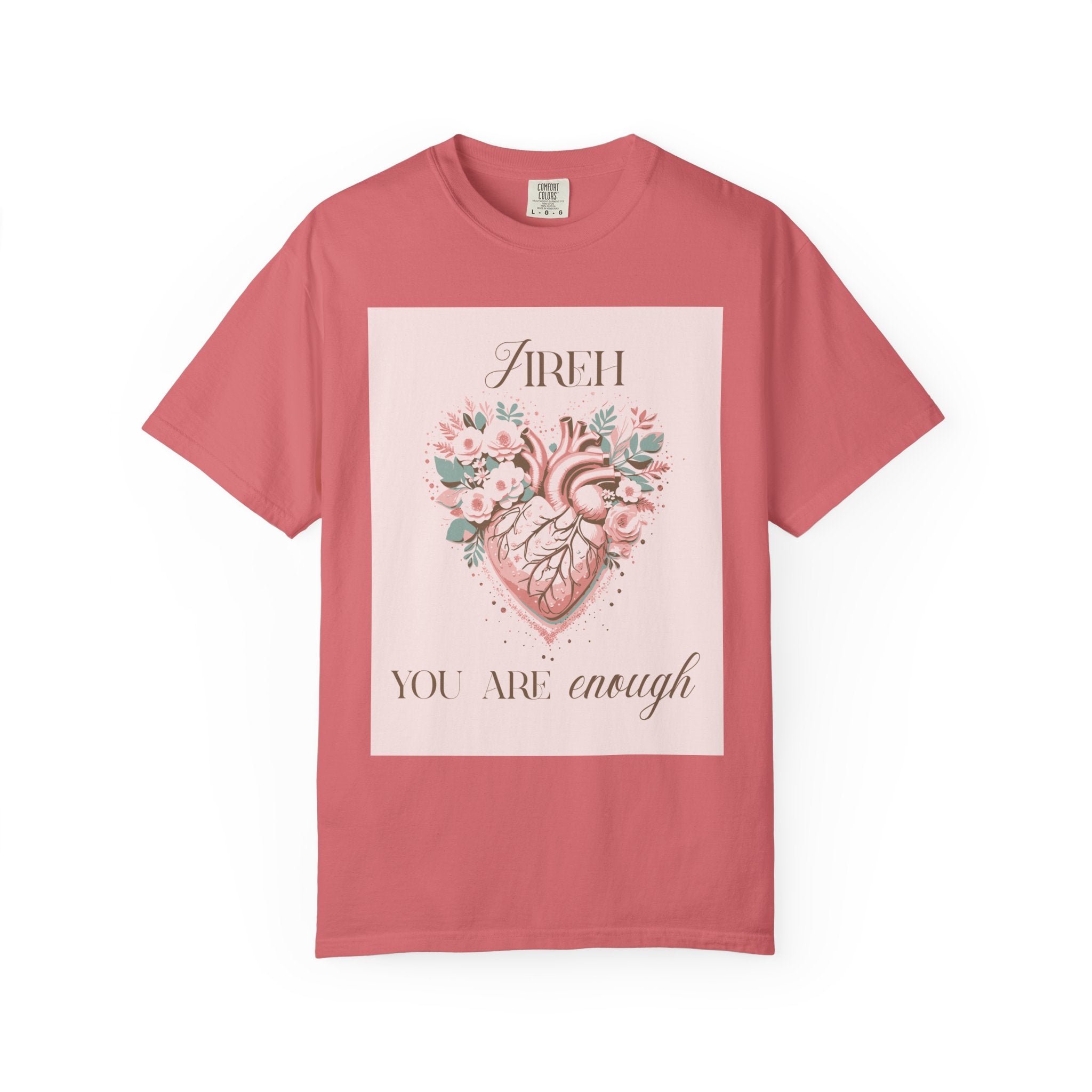 You Are Enough Floral Heart T-Shirt