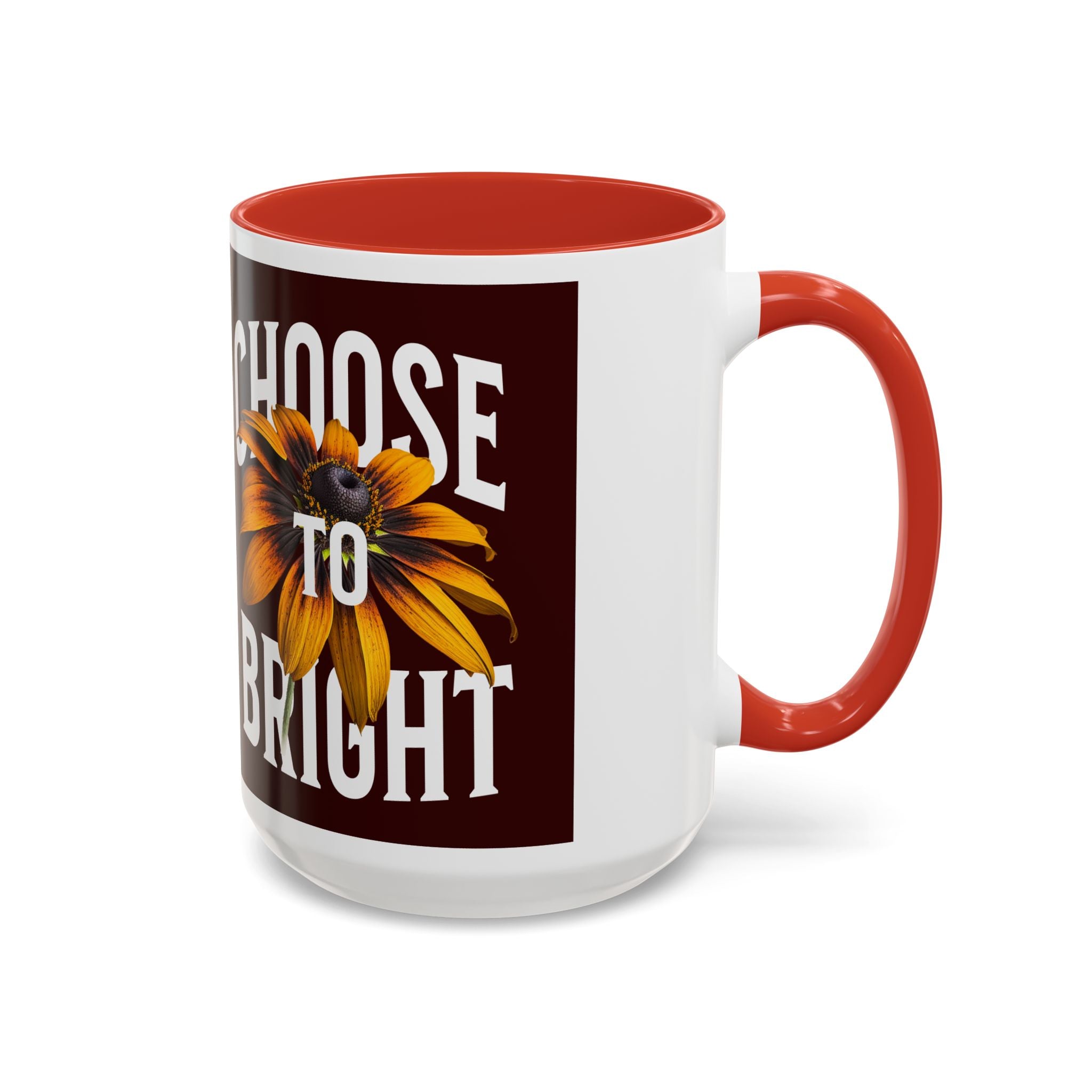 Choose to Be Bright Coffee Mug — Sunflower Accent Ceramic Mug (11/15oz)