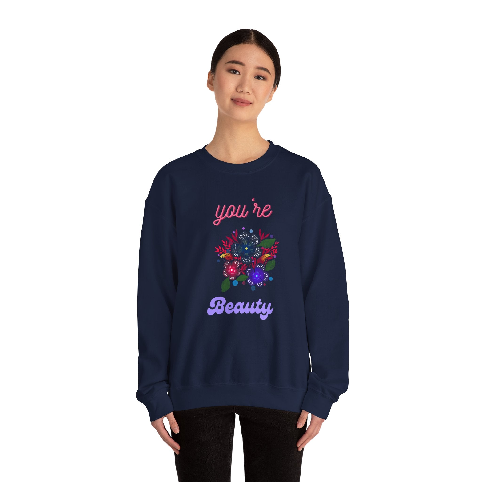 You're Beautiful Sweatshirt - Cozy Crewneck, Gift for Her, Floral Design, Spring Fashion, Self-Love Apparel
