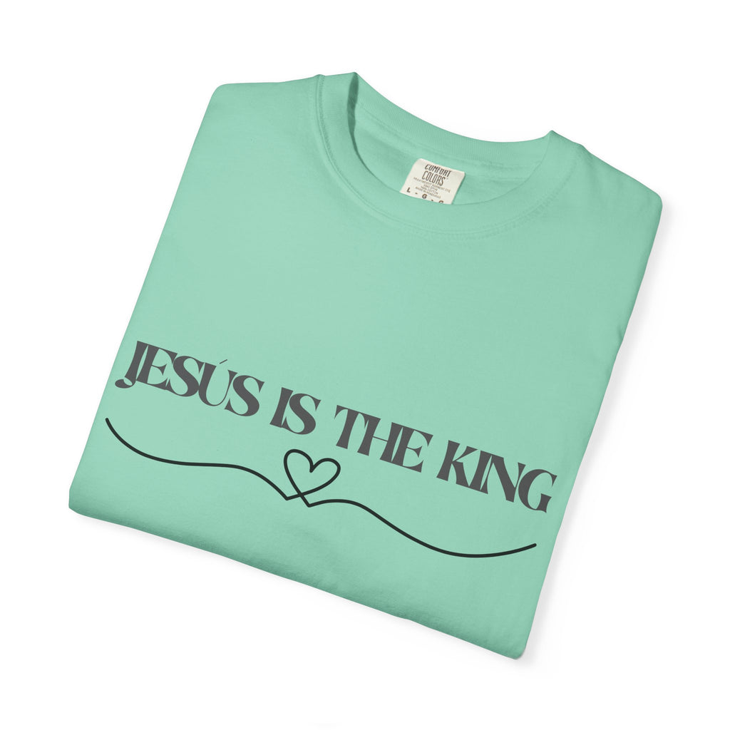 Jesus Is The King T-Shirt — Christian Faith Tee with Heart Accent