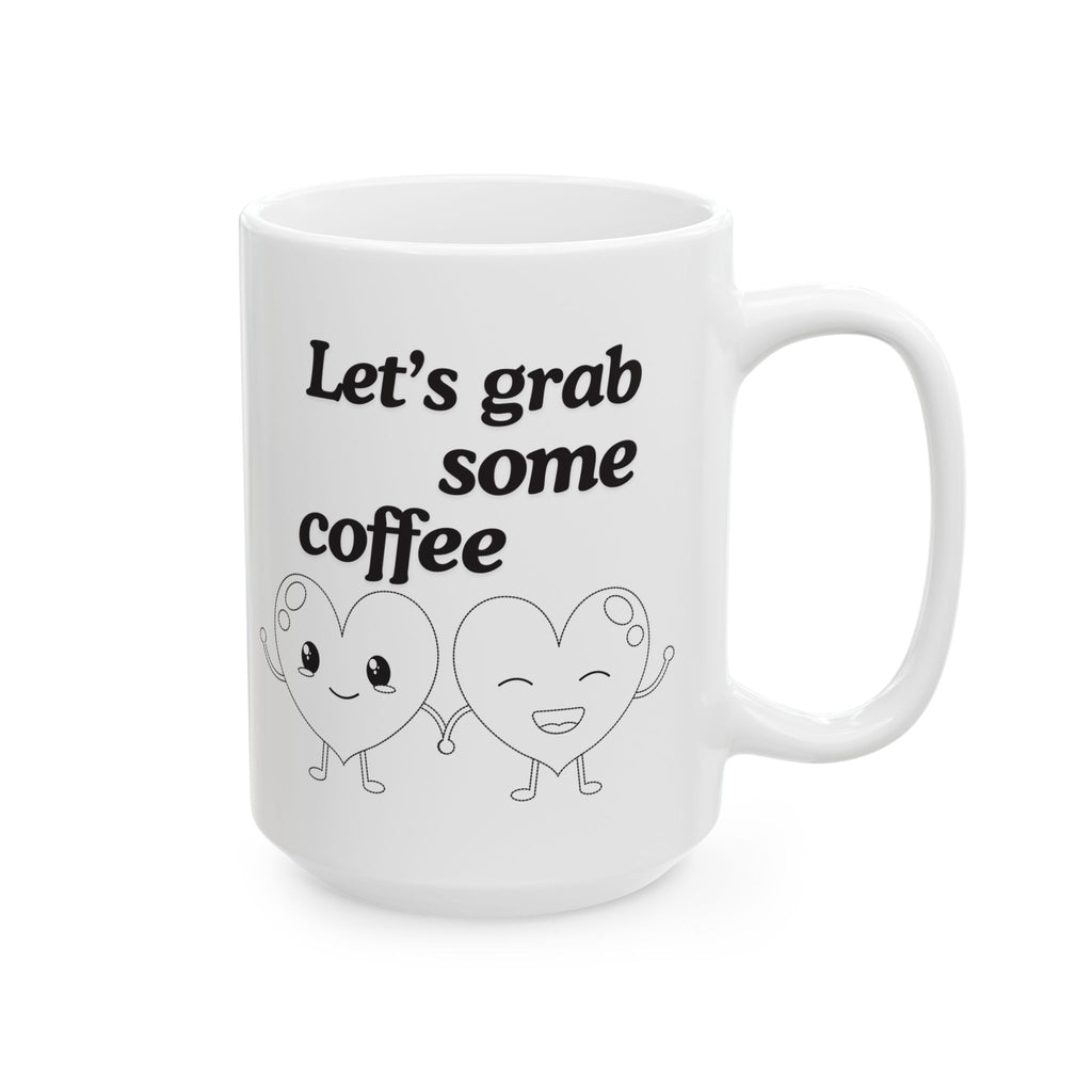 Cute Coffee Mug, Let’s Grab Some Coffee Design, Perfect Gift for Coffee Lovers, Fun Kitchen Decor, Ceramic Cup