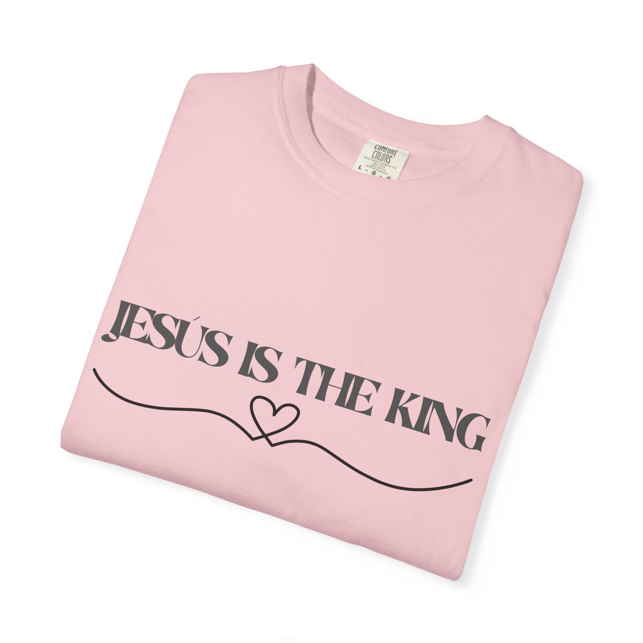 Jesus Is The King T-Shirt — Christian Faith Tee with Heart Accent