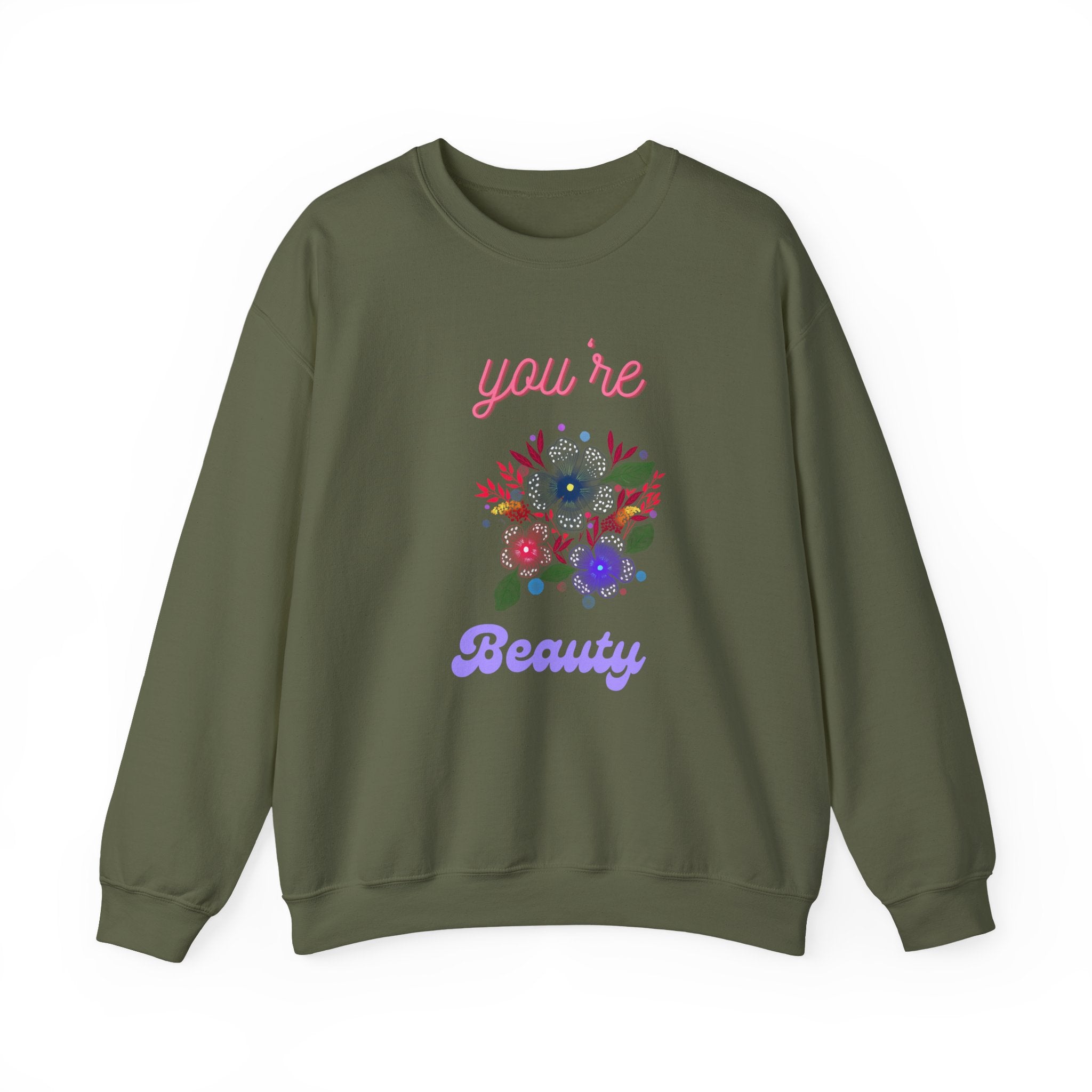 You're Beautiful Sweatshirt - Cozy Crewneck, Gift for Her, Floral Design, Spring Fashion, Self-Love Apparel