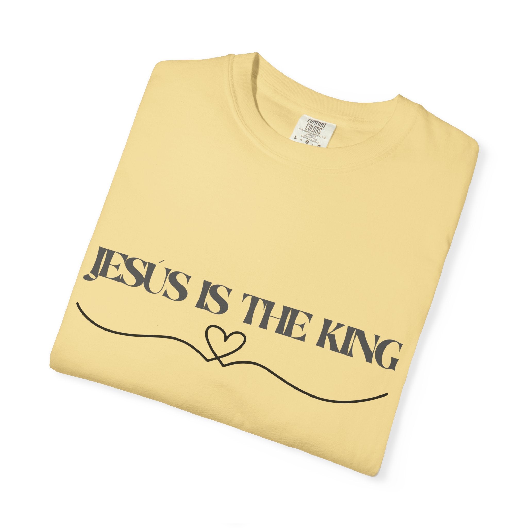 Jesus Is The King T-Shirt — Christian Faith Tee with Heart Accent