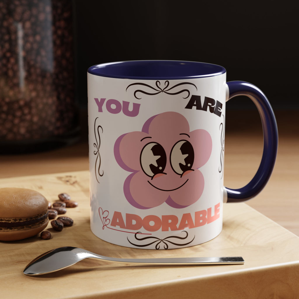 You Are Adorable Coffee Mug — Cute Pink Flower Accent Mug (11/15oz)