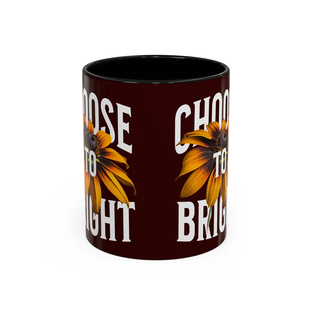 Choose to Be Bright Coffee Mug — Sunflower Accent Ceramic Mug (11/15oz)