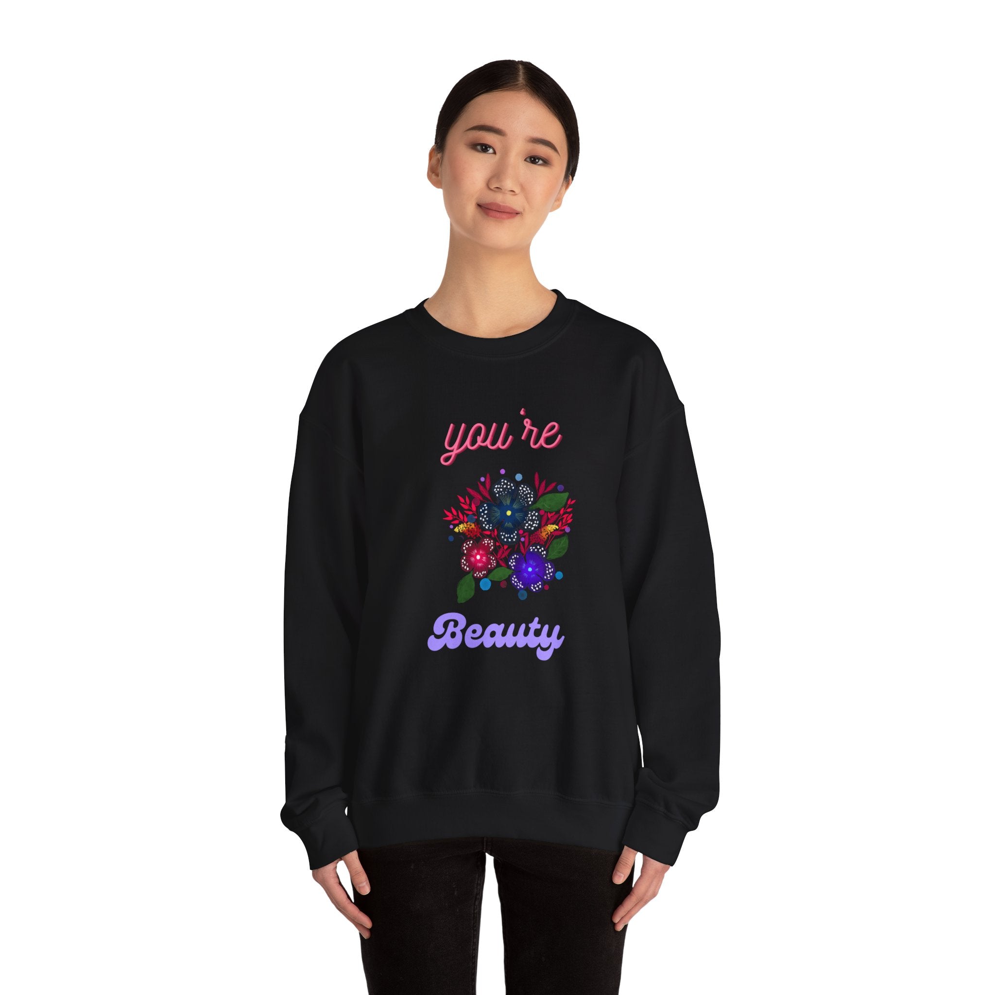 You're Beautiful Sweatshirt - Cozy Crewneck, Gift for Her, Floral Design, Spring Fashion, Self-Love Apparel