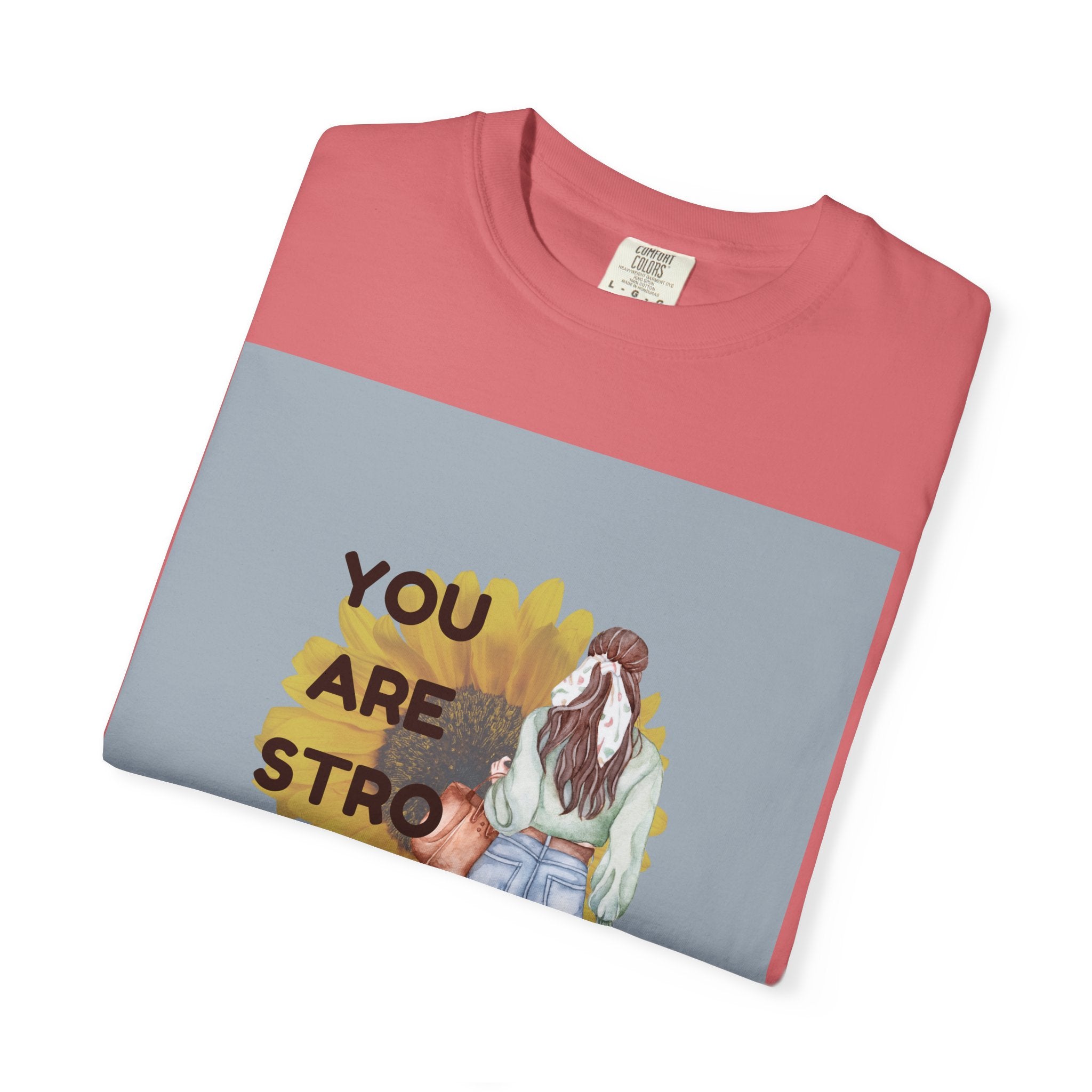 Empowering T-Shirt - You Are Strong, Motivational Tee, Inspirational Gift, Self-Care Apparel, Positive Vibes, Comfort Wear