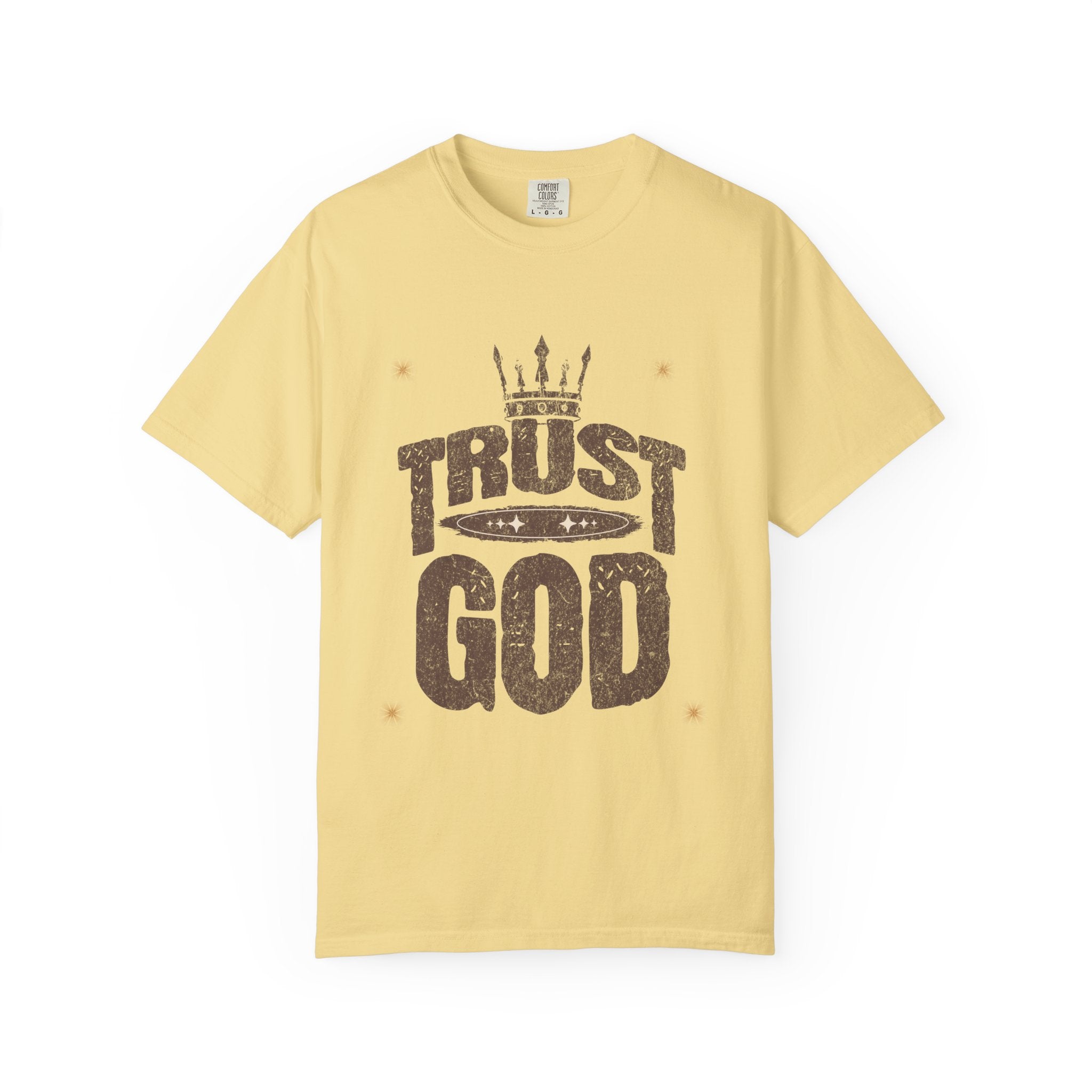 Trust God Unisex Garment-Dyed T-Shirt, Inspirational Tee, Faith-Based Apparel, Casual Wear, Christian Gift