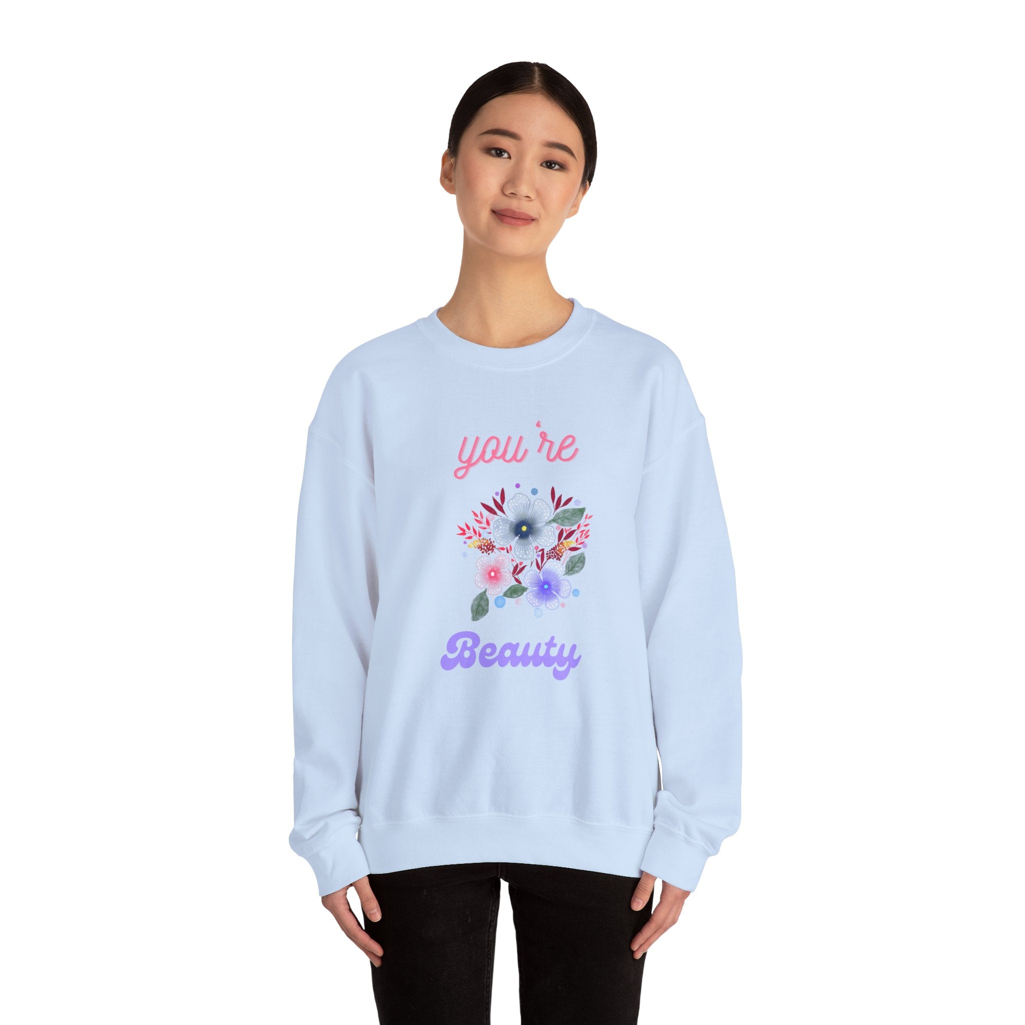 You're Beautiful Sweatshirt - Cozy Crewneck, Gift for Her, Floral Design, Spring Fashion, Self-Love Apparel