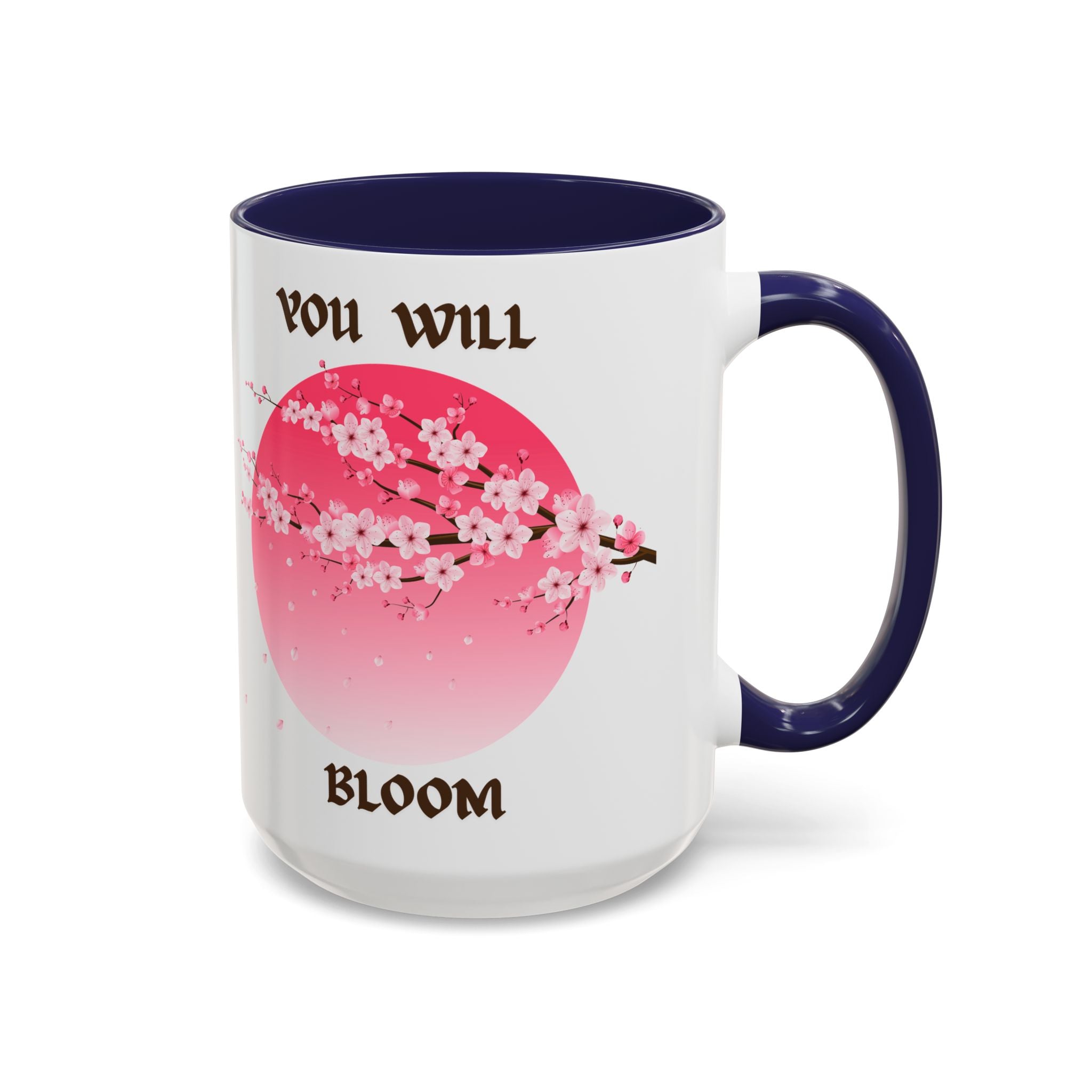 You Will Bloom Accent Coffee Mug — Cherry Blossom Inspirational 11/15oz