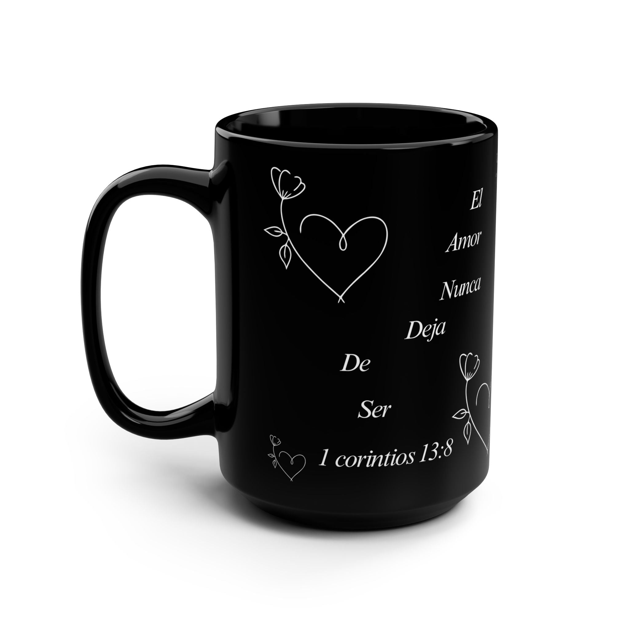 15oz Black Mug — "El Amor Nunca Deja" Spanish Bible Verse Coffee Cup (1 Corinthians 13:8)